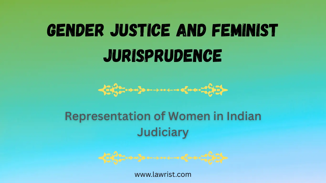 Representation of Women in Indian Judiciary | Gender Justice and Feminist Jurisprudence